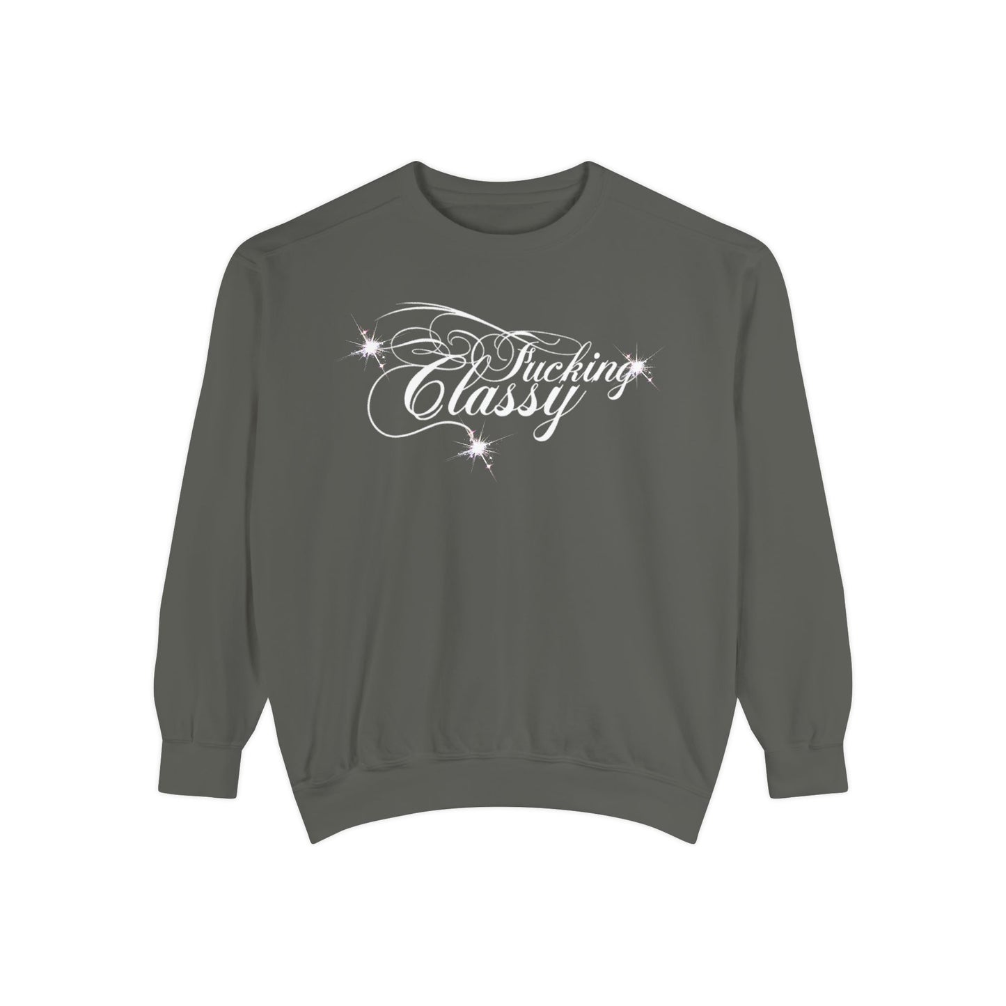 “F*ckn Classy” Sweatshirt