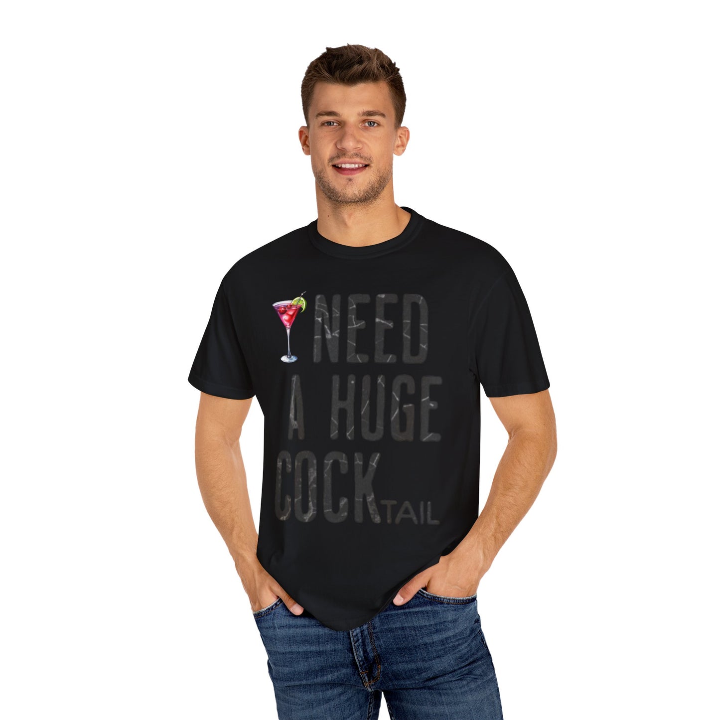 “I Need A Huge Cocktail” Funny Tee