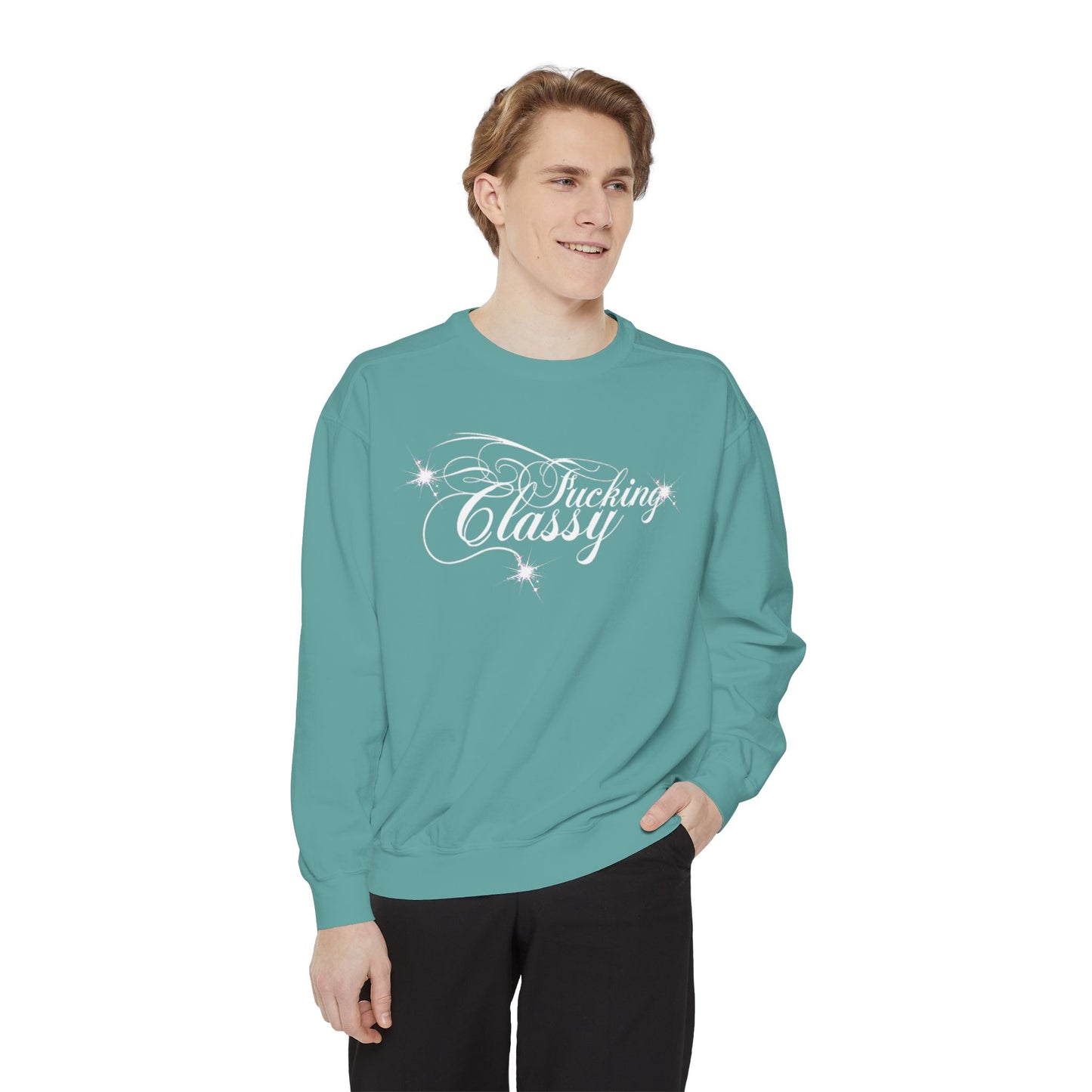 “F*ckn Classy” Sweatshirt