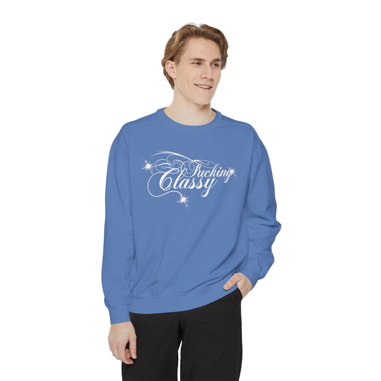 “F*ckn Classy” Sweatshirt