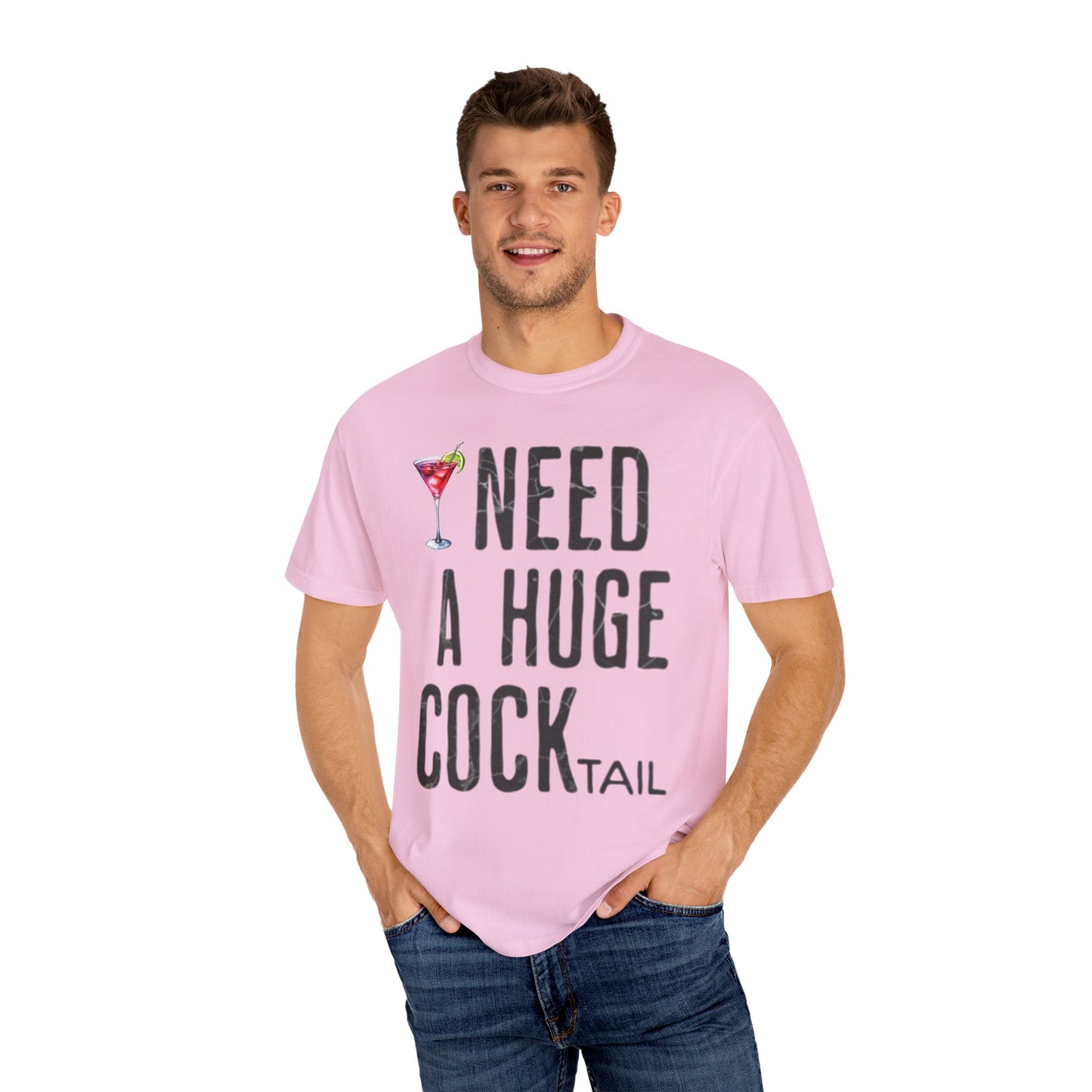 “I Need A Huge Cocktail” Funny Tee