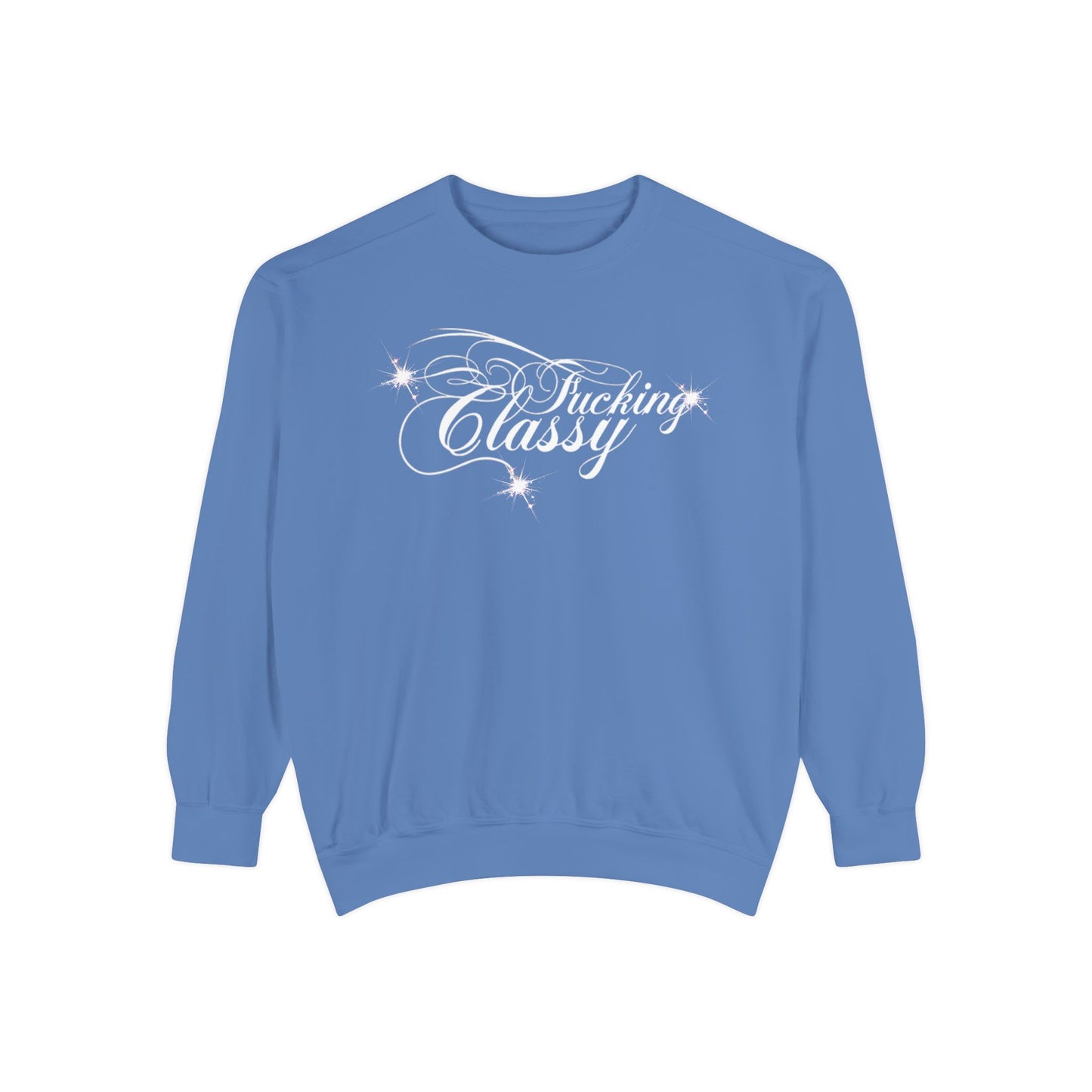 “F*ckn Classy” Sweatshirt