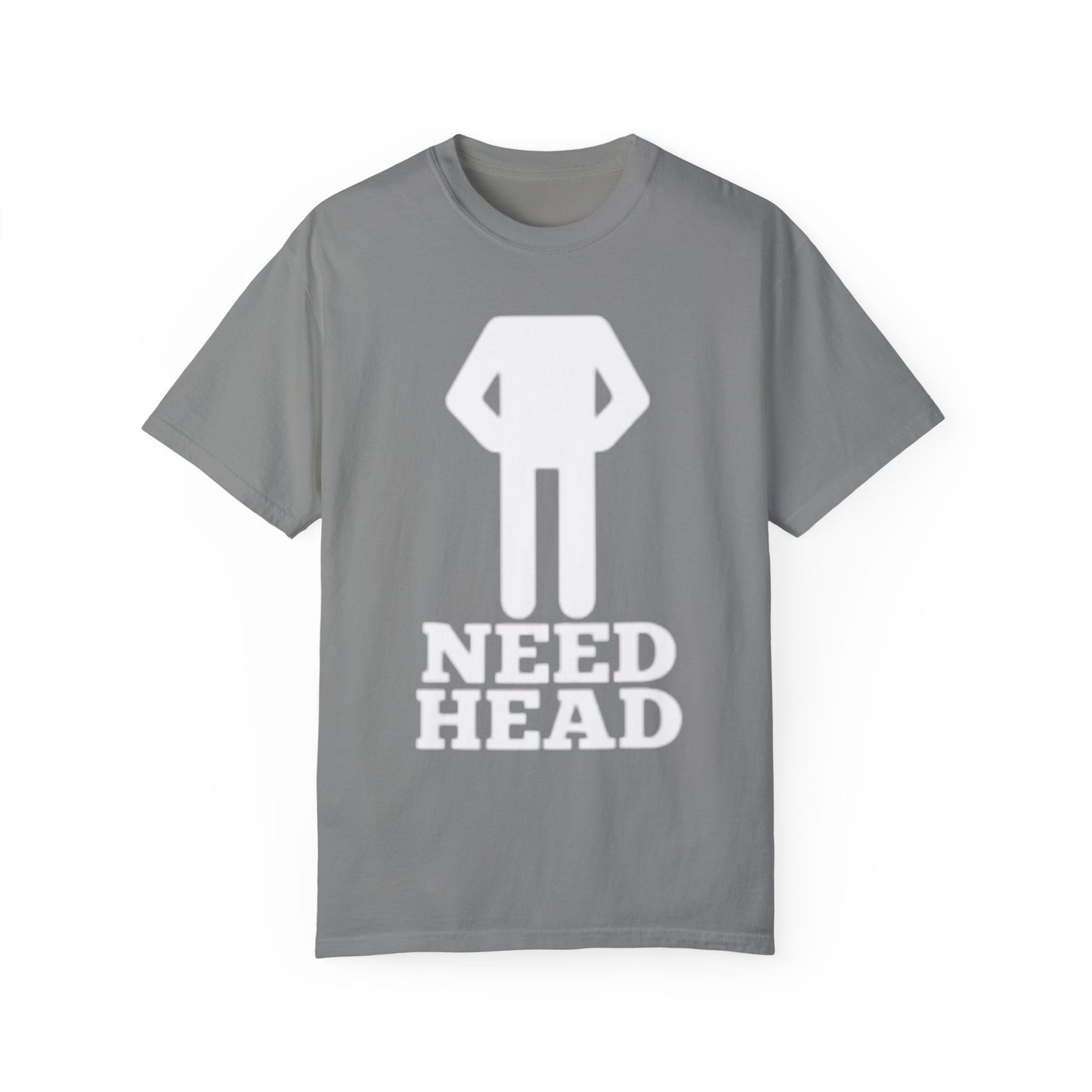 “Need Head” Funny Tee