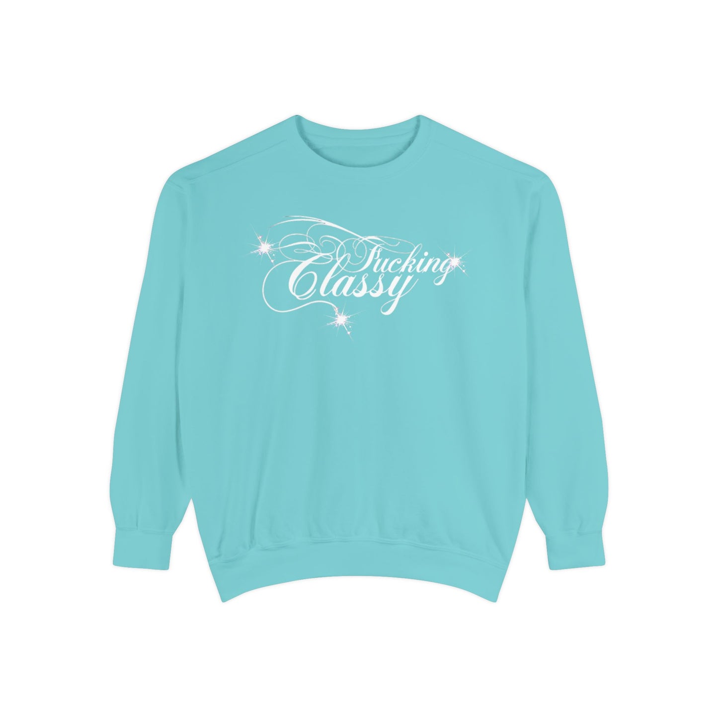 “F*ckn Classy” Sweatshirt