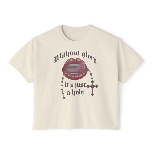 “Without Glory” Funny Cropped Tee