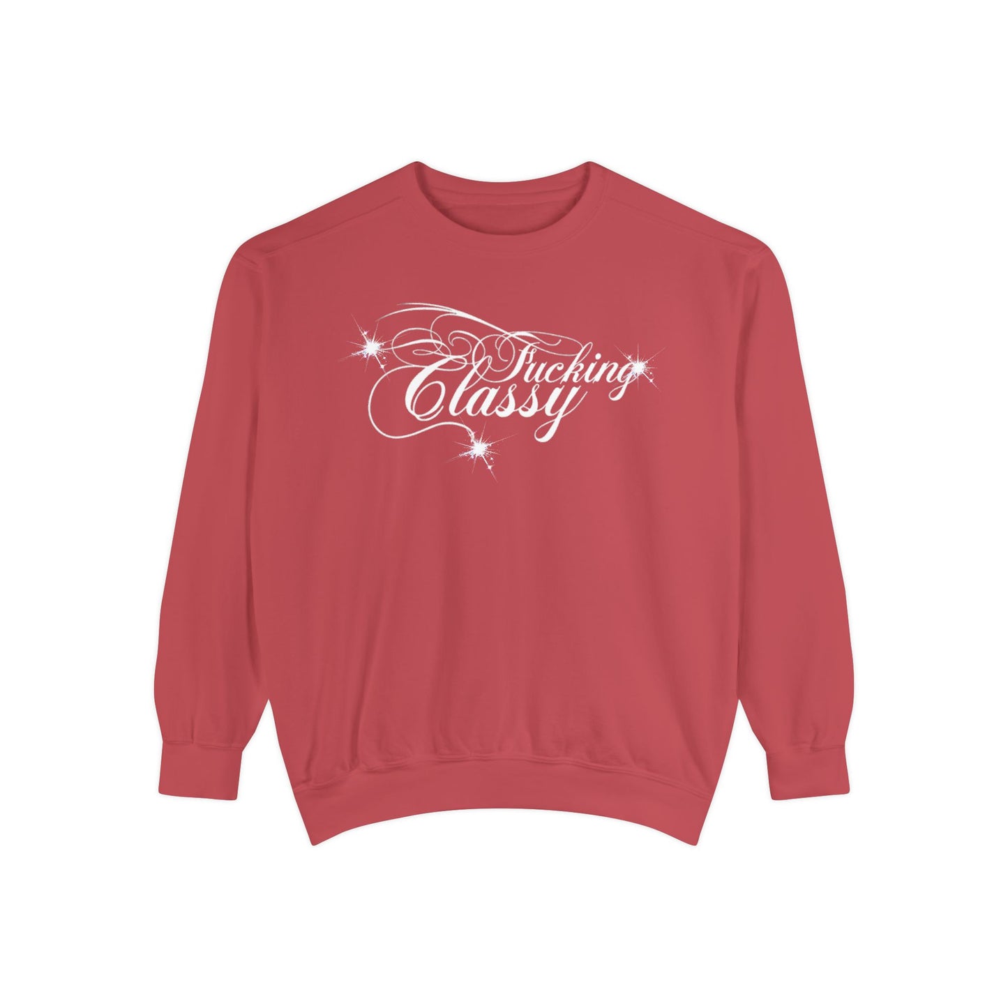 “F*ckn Classy” Sweatshirt