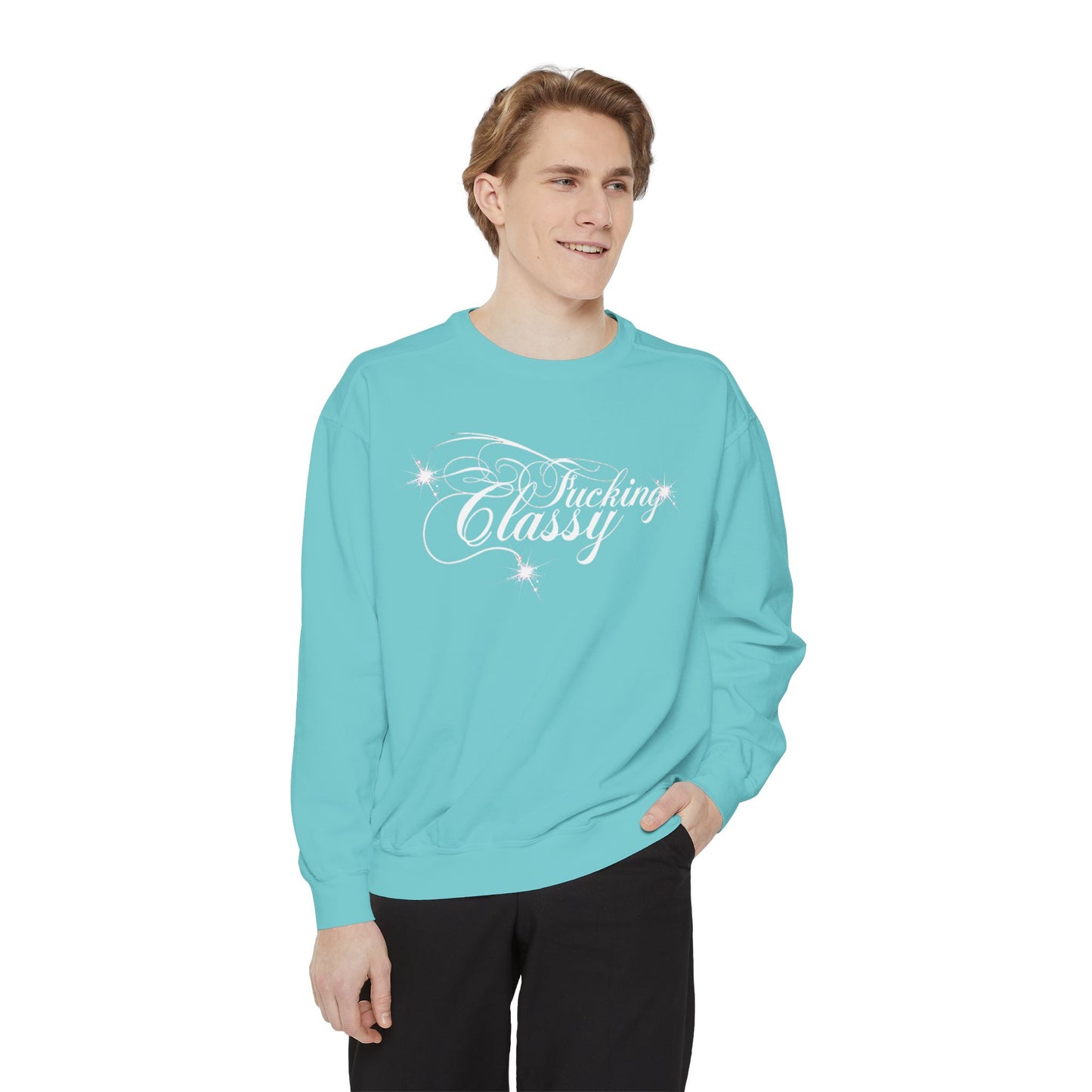 “F*ckn Classy” Sweatshirt