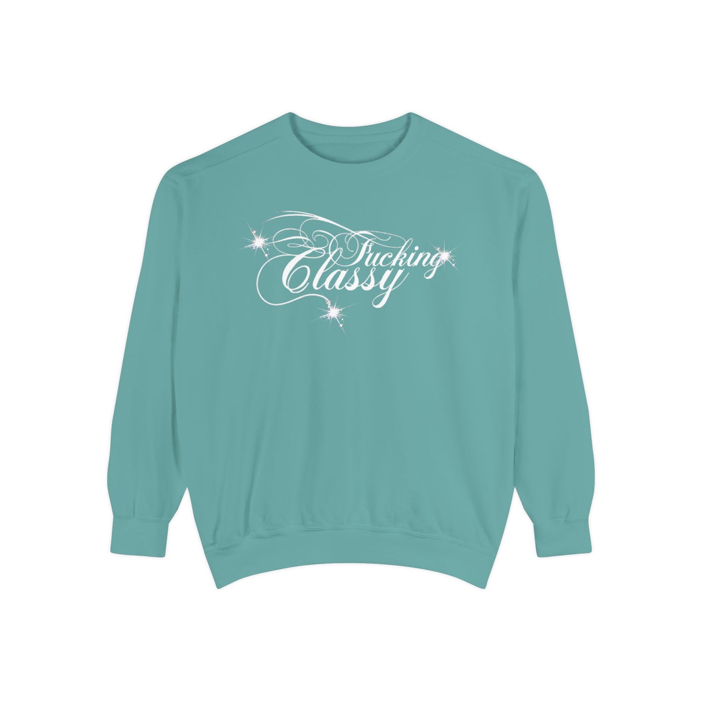 “F*ckn Classy” Sweatshirt