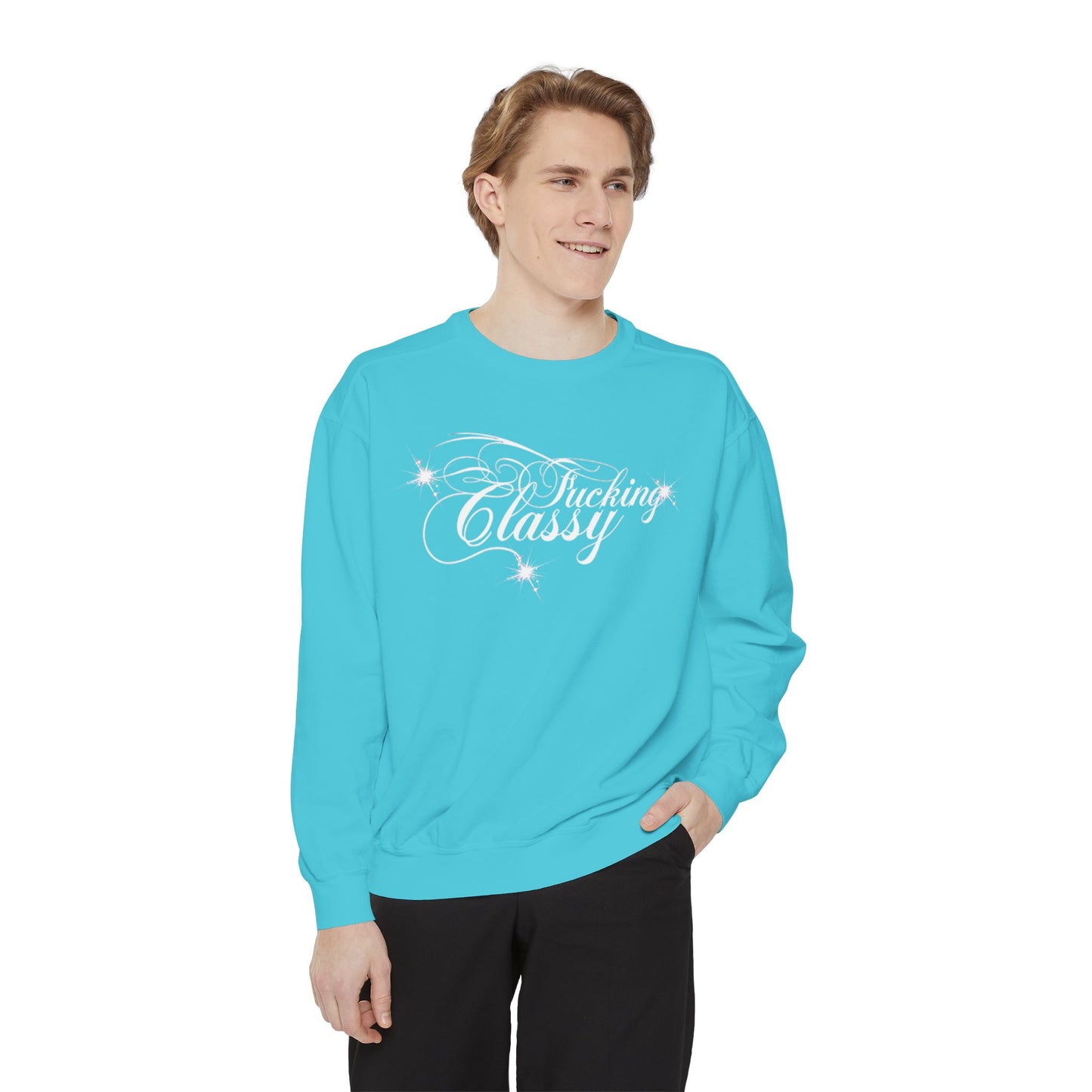 “F*ckn Classy” Sweatshirt